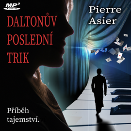 Audiokniha Daltonův poslední trik  - autor Pierre Asier   - interpret skupina hercov