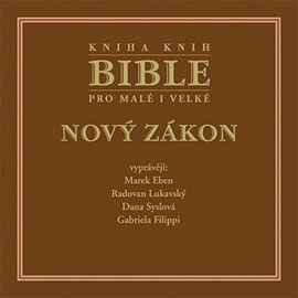 Audiokniha Bible pro malé i velké - Nový zákon   - interpret skupina hercov