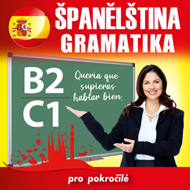 Audiokniha Španělská gramatika B2, C1  - autor Audioacademyeu   - interpret Audioacademyeu