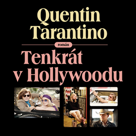 Audiokniha Tenkrát v Hollywoodu  - autor Quentin Tarantino   - interpret Jaromír Meduna