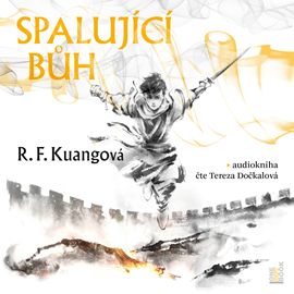 Audiokniha Spalující bůh  - autor R. F. Kuangová   - interpret Tereza Dočkalová