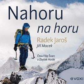 Audiokniha Nahoru na horu  - autor Radek Jaroš;Jiří Macek   - interpret skupina hercov