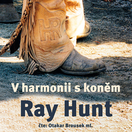 Audiokniha V harmonii s koněm  - autor Ray Hunt   - interpret Otakar Brousek ml.