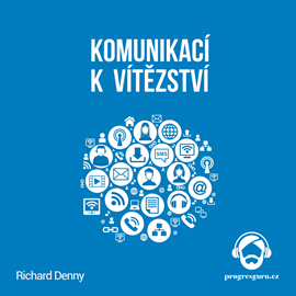 Audiokniha Komunikací k vítězství  - autor Richard Denny   - interpret Jaroslav Ludvík