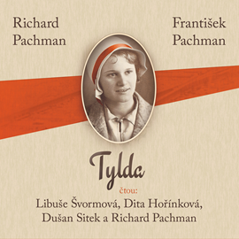 Audiokniha Tylda  - autor Richard Pachman;František Pachman   - interpret skupina hercov