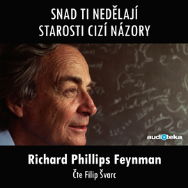 Audiokniha Snad ti nedělají starosti cizí názory  - autor Richard Phillips Feynman   - interpret Filip Švarc