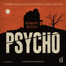 Audiokniha Psycho  - autor Robert Bloch   - interpret Kajetán Písařovic