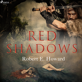 Audiokniha Red Shadows  - autor Robert Ervin Howard   - interpret Paul Siegel