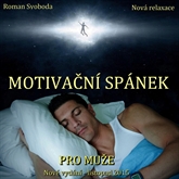 Audiokniha Motivační spánek pro muže  - autor Roman Svoboda   - interpret Roman Svoboda