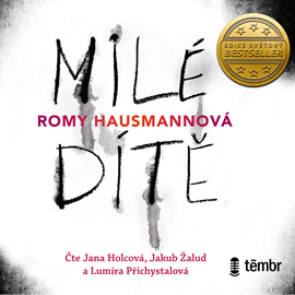 Audiokniha Milé dítě  - autor Romy Hausmannová   - interpret skupina hercov