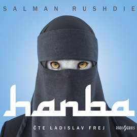 Audiokniha Hanba  - autor Salman Rushdie   - interpret Ladislav Frej