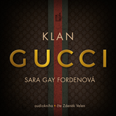 Audiokniha Klan Gucci  - autor Sara Gay Forden   - interpret Zdeněk Velen