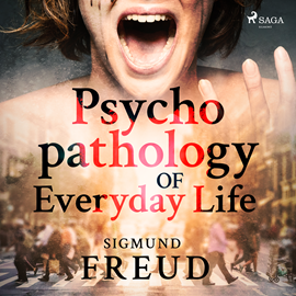 Audiokniha Psychopathology of Everyday Life  - autor Sigmund Freud   - interpret Mary Schneider