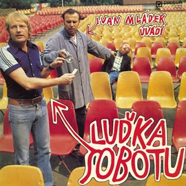 Audiokniha Ivan Mládek uvádí Luďka Sobotu  - autor Luděk Sobota;Zdeněk Svěrák;Ivan Mládek   - interpret skupina hercov