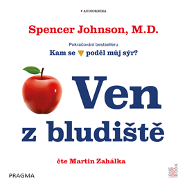 Audiokniha Ven z bludiště  - autor Spencer Johnson M.D.   - interpret Martin Zahálka