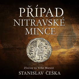 Audiokniha Případ nitravské mince  - autor Stanislav Češka   - interpret David Kaloč