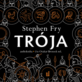 Audiokniha Trója  - autor Stephen Fry   - interpret Otakar Brousek ml.