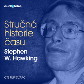 Audiokniha Stručná historie času  - autor Stephen Hawking   - interpret Filip Švarc