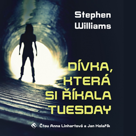 Audiokniha Dívka, která si říkala Tuesday  - autor Stephen Williams   - interpret skupina hercov