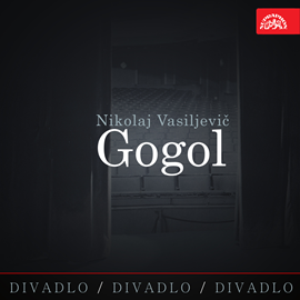 Audiokniha Divadlo, divadlo, divadlo – Gogol  - autor Nikolaj Vasiljevič Gogol   - interpret skupina hercov
