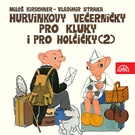 Audiokniha Hurvínkovy večerníčky pro kluky a pro holčičky 2  - autor Miloš Kirschner;Vladimír Straka   - interpret skupina hercov
