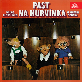 Audiokniha Past na Hurvínka  - autor Miloš Kirschner;Vladimír Straka   - interpret skupina hercov