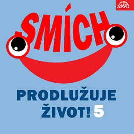 Audiokniha Smích prodlužuje život! 5  - autor Josef Skupa;Miroslav Horníček;Josef Kobr   - interpret skupina hercov