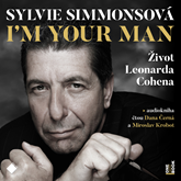 Audiokniha I'm your man: Život Leonarda Cohena  - autor Sylvie Simmonsová   - interpret skupina hercov