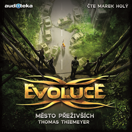 Audiokniha Evoluce – Město přeživších  - autor Thomas Thiemeyer   - interpret Marek Holý