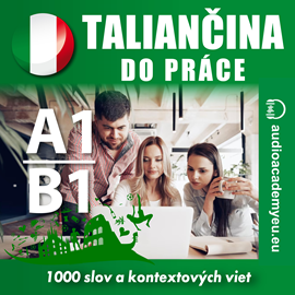 Audiokniha Taliančina do práce A1-B1  - autor Tomáš Dvořáček   - interpret skupina hercov