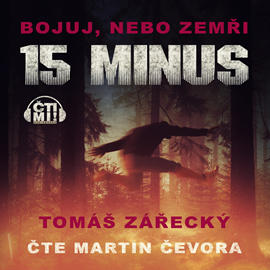 Audiokniha 15 minus  - autor Tomáš Zářecký   - interpret Martin Čevora