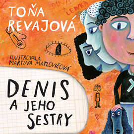 Audiokniha Denis a jeho sestry  - autor Toňa Revajová   - interpret Lukáš Latinák
