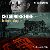 Audiokniha Chladnokrevně  - autor Truman Capote   - interpret Tomáš Juřička