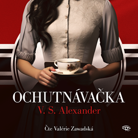 Audiokniha Ochutnávačka  - autor V. S. Alexander   - interpret Valérie Zawadská