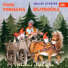 Audiokniha Cesty formana Šejtročka  - autor Václav Čtvrtek   - interpret Josef Somr