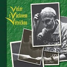 Audiokniha Večer s Václavem Větvičkou  - autor Václav Větvička   - interpret Václav Větvička
