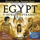 Audiokniha Egypt - V nitru pyramidy  - autor Veronika Válková   - interpret Jitka Ježková