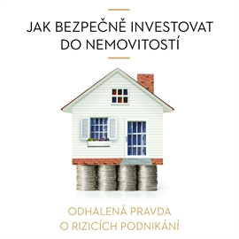 Audiokniha Jak bezpečně investovat do nemovitostí  - autor Vladimír John   - interpret skupina hercov