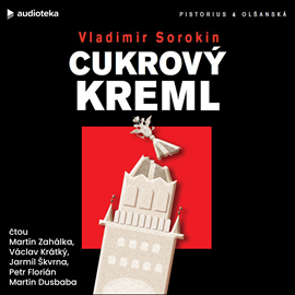 Audiokniha Cukrový Kreml  - autor Vladimír Sorokin   - interpret skupina hercov
