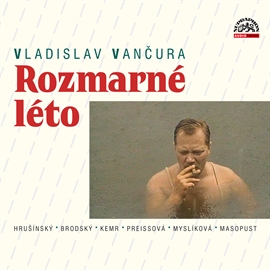 Audiokniha Rozmarné léto  - autor Vladislav Vančura   - interpret skupina hercov