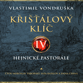 Audiokniha Křišťálový klíč IV: Hejnické pastorále  - autor Vlastimil Vondruška   - interpret skupina hercov
