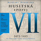 Audiokniha Husitská epopej VII - Za časů Vladislava Jagellonského  - autor Vlastimil Vondruška   - interpret Jan Hyhlík