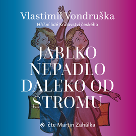 Audiokniha Jablko nepadlo daleko od stromu  - autor Vlastimil Vondruška   - interpret Martin Zahálka