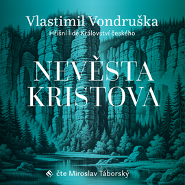 Audiokniha Nevěsta Kristova  - autor Vlastimil Vondruška   - interpret Miroslav Táborský