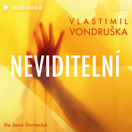 Audiokniha Neviditelní  - autor Vlastimil Vondruška   - interpret Jana Štvrtecká