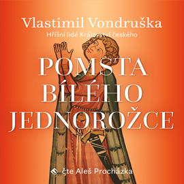 Audiokniha Pomsta bílého jednorožce  - autor Vlastimil Vondruška   - interpret Aleš Procházka