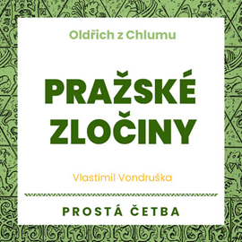 Audiokniha Pražské zločiny  - autor Vlastimil Vondruška   - interpret skupina hercov