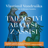 Audiokniha Tajemství abatyše z Assisi  - autor Vlastimil Vondruška   - interpret Jan Hyhlík