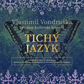 Audiokniha Tichý jazyk  - autor Vlastimil Vondruška   - interpret Jan Hyhlík