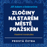 Audiokniha Zločiny na Starém Městě pražském  - autor Vlastimil Vondruška   - interpret skupina hercov
